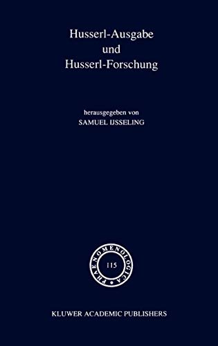 Husserl-Ausgabe und Husserl-Forschung: Phaenomenoligica, 115 (Phaenomenologica, 115)
