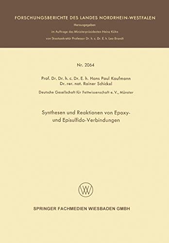 Synthesen und Reaktionen von Epoxy- und Episulfido-Verbindungen (Forschungsberichte des Landes Nordrhein-Westfalen)
