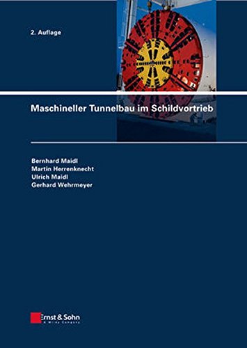 Maschineller Tunnelbau im Schildvortrieb - Bernhard R Maidl Martin Herrenknecht Lothar Anheuser Gebunden