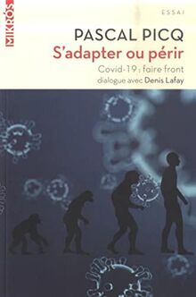 S'adapter ou périr : Covid-19, faire front : dialogue avec Denis Lafay