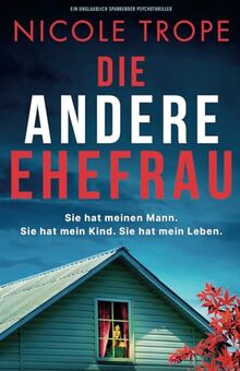 Die andere Ehefrau: Ein unglaublich spannender Psychothriller