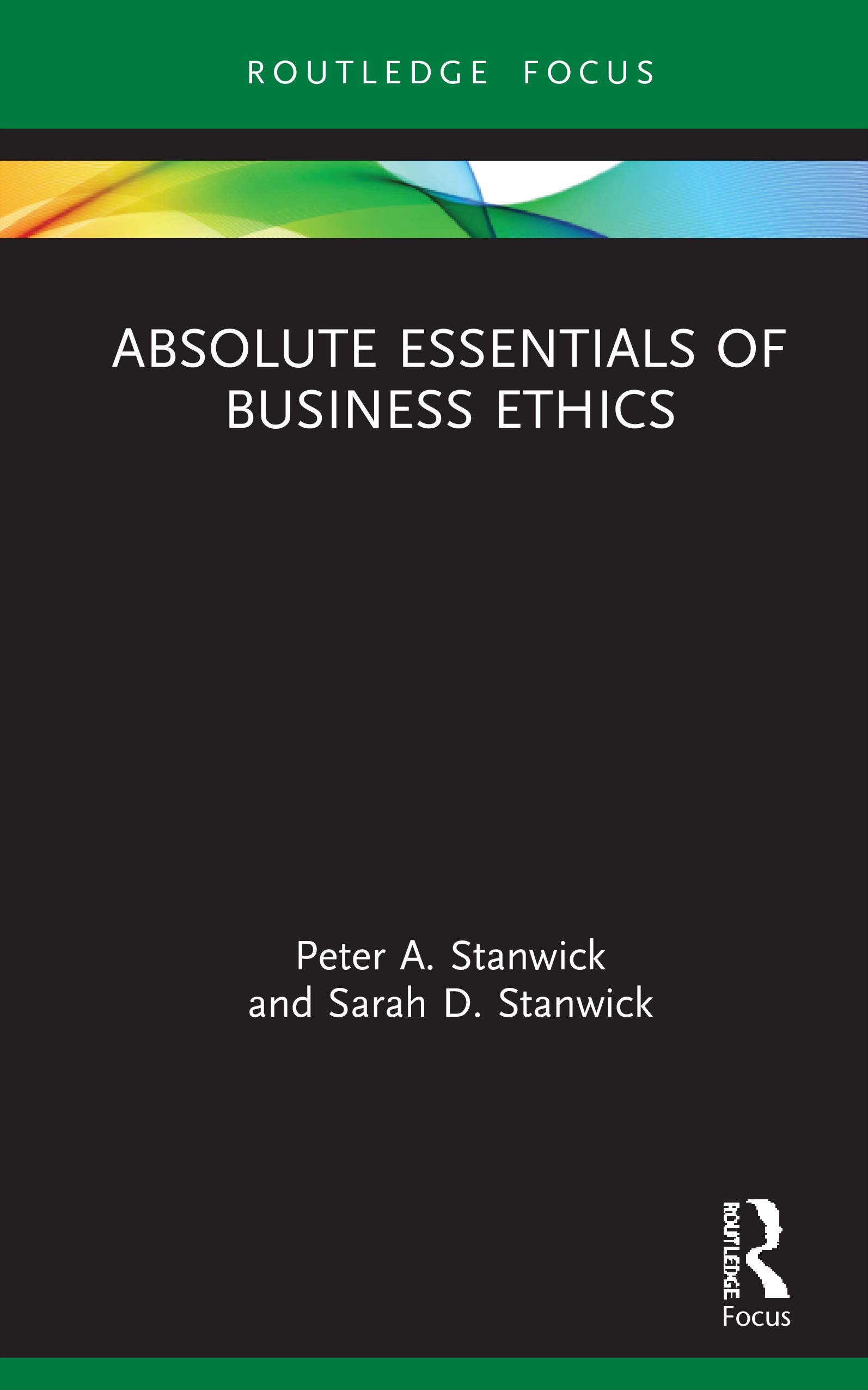 Absolute Essentials of Business Ethics (Absolute Essentials of Business and Economics)