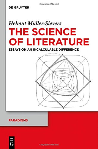 The Science of Literature: Essays on an Incalculable Difference (Paradigms, Band 1)