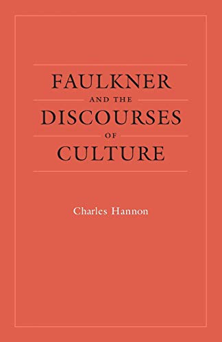 Faulkner and the Discourses of Culture (Southern Literary Studies)