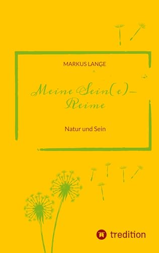 Meine SEIN(e)-Reime: Natur und Sein