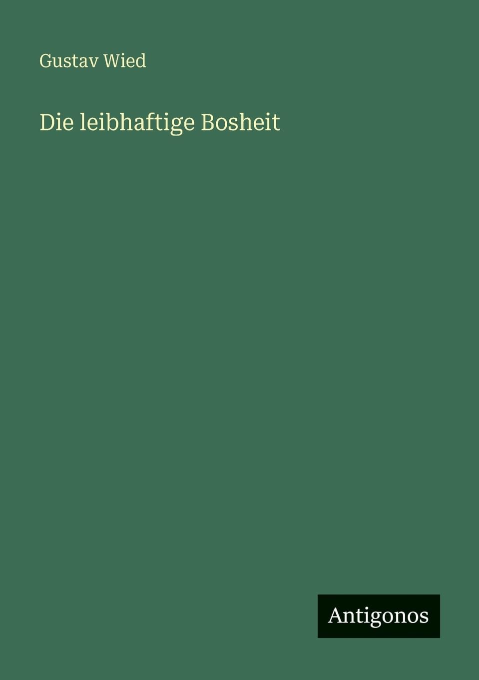 Die leibhaftige Bosheit
