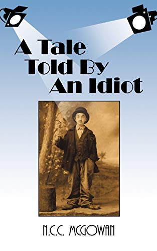 A Tale Told By An Idiot