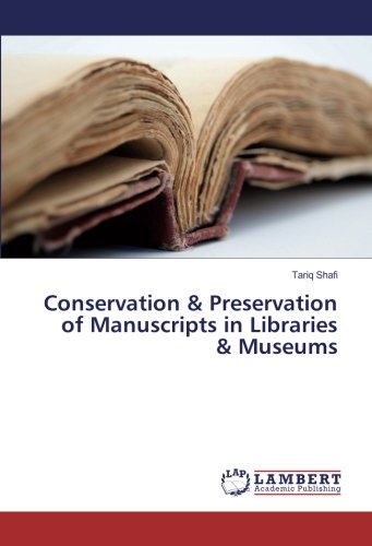 Conservation & Preservation of Manuscripts in Libraries & Museums