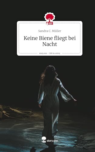 Keine Biene fliegt bei Nacht. Life is a Story - story.one
