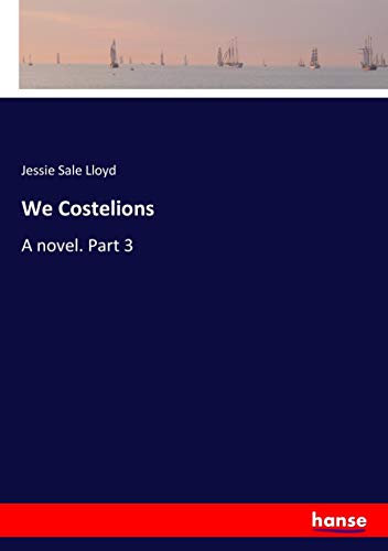 We Costelions: A novel. Part 3