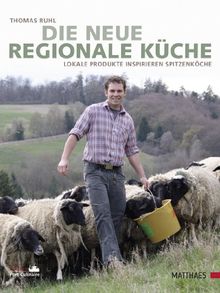 Die neue regionale Küche: Lokale Produkte inspirieren Spitzenköche