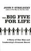 The Big Five for Life: A Story of one Man and Leadership's Greatest Secret