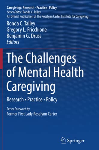 The Challenges of Mental Health Caregiving: Research • Practice • Policy