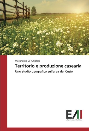 Territorio e produzione casearia: Uno studio geografico sull'area del Cusio