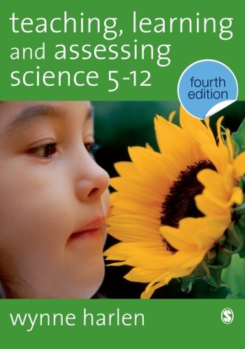 Teaching, Learning and Assessing Science 5-12, Fourth Edition