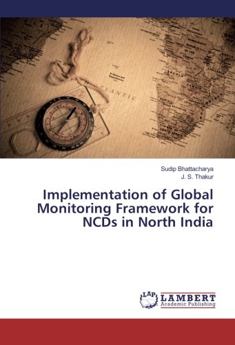 Implementation of Global Monitoring Framework for NCDs in North India