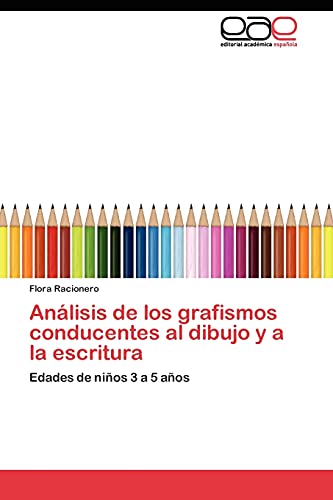 Análisis de los grafismos conducentes al dibujo y a la escritura: Edades de niños 3 a 5 años