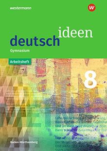 deutsch ideen SI - Ausgabe 2016 Baden-Württemberg: Arbeitsheft 8