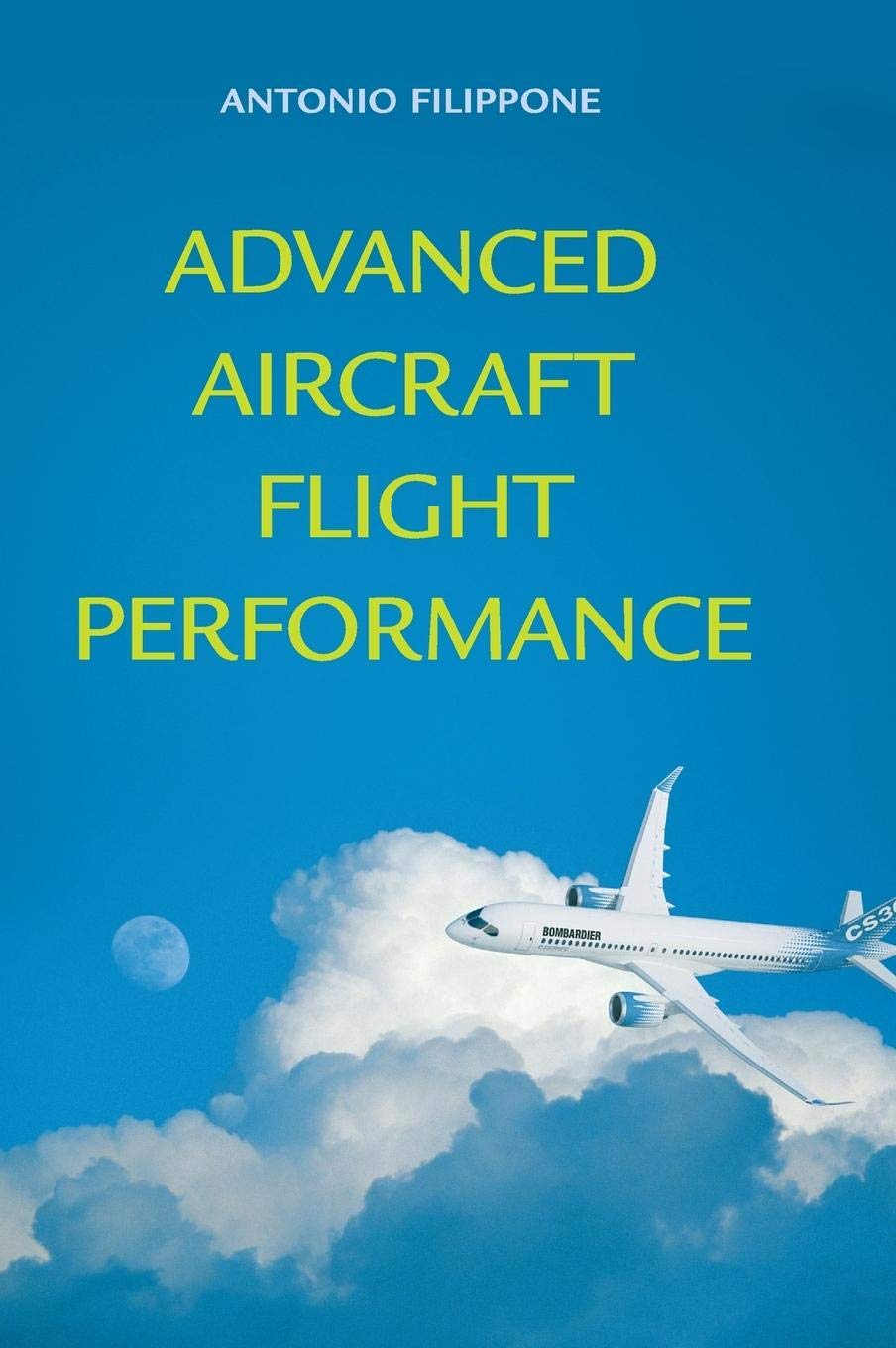 Advanced Aircraft Flight Performance (Cambridge Aerospace, 34, Band 34)
