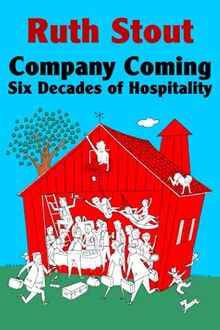 Company Coming: Six Decades of Hospitality (Ruth Stout Classics)