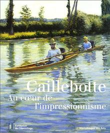 Caillebotte au coeur de l'impressionnisme