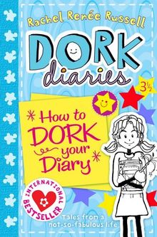 How to Dork Your Diary (Dork Diaries)