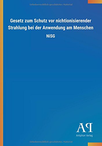 Gesetz zum Schutz vor nichtionisierender Strahlung bei der Anwendung am Menschen: NiSG