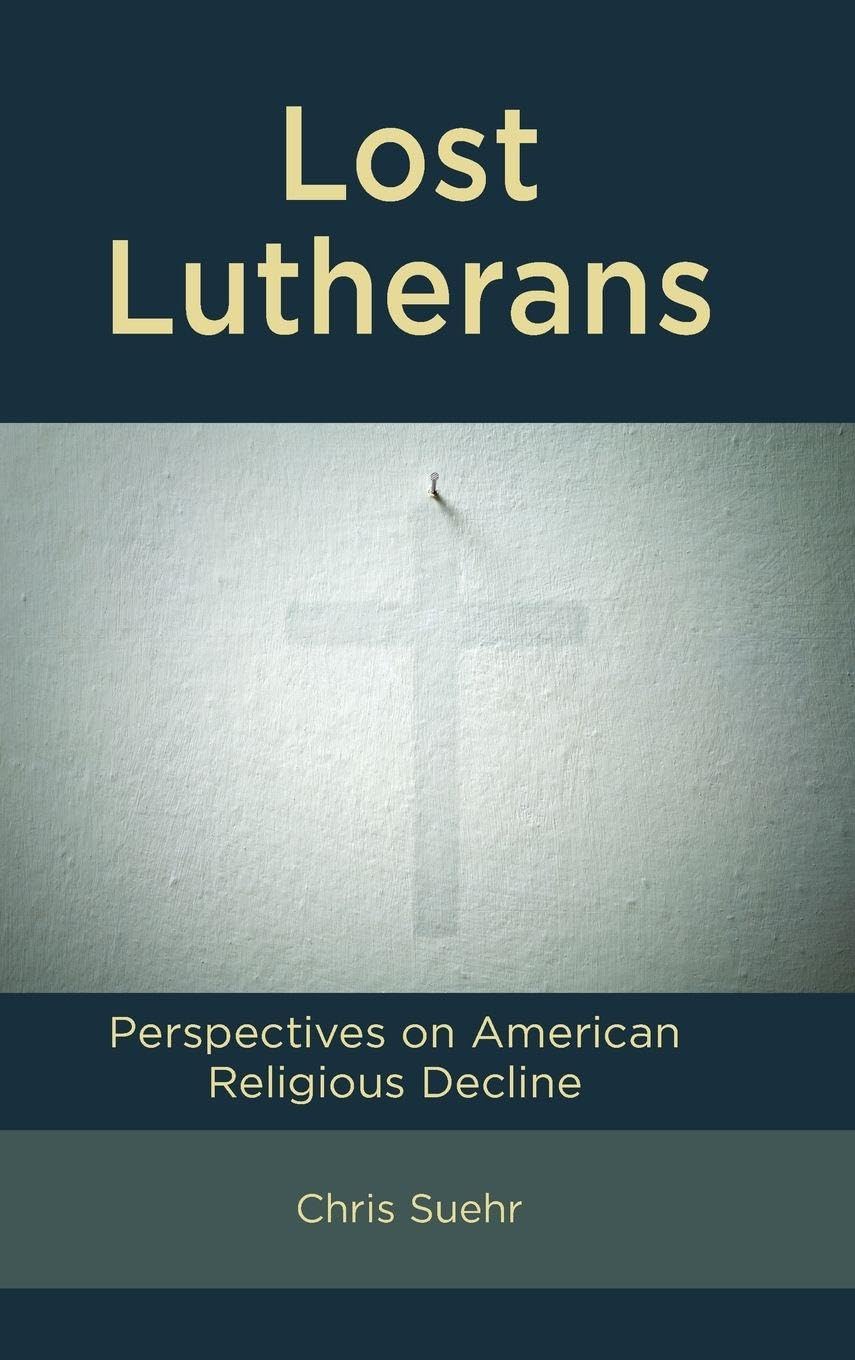 Lost Lutherans: Perspectives on American Religious Decline