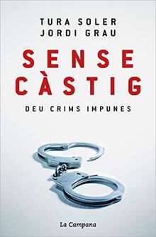 Sense càstig: Deu crims impunes (Divulgació)