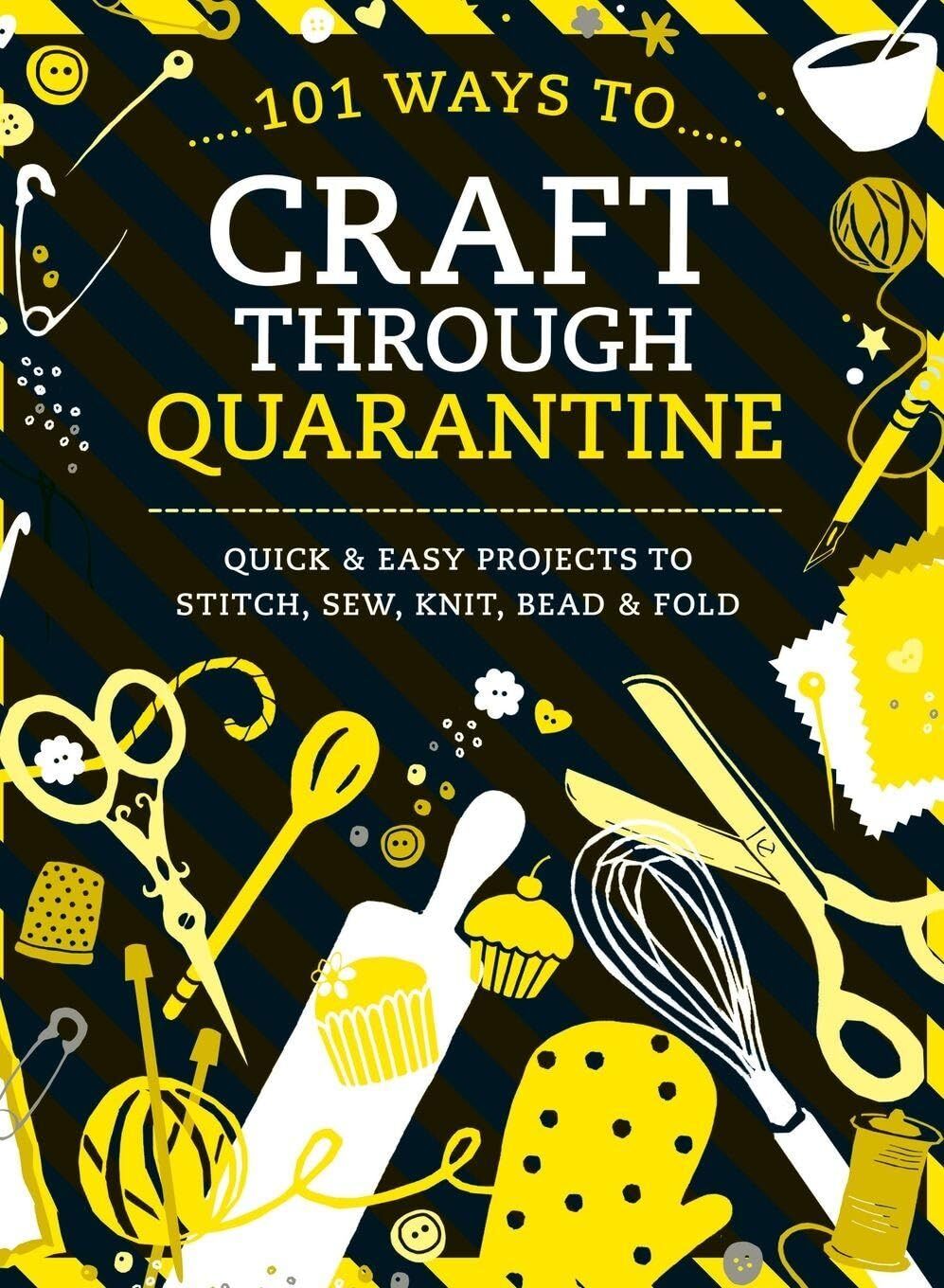 101 Ways to Craft Through Quarantine