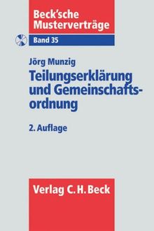 Beck'sche Musterverträge, Bd. 35: Teilungserklärung und Gemeinschaftsordnung