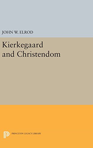 Kierkegaard and Christendom (Princeton Legacy Library, Band 172)