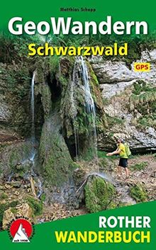 GeoWandern Schwarzwald: mit Kaiserstuhl und Oberrhein. 40 Touren. Mit GPS-Tracks (Rother Wanderbuch)