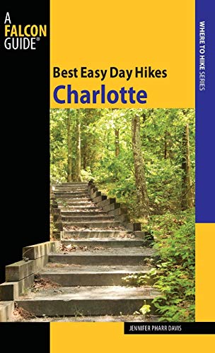 Best Easy Day Hikes Charlotte (FalconGuides)
