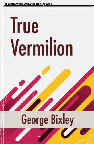 True Vermilion (The Slater Ibanez Books, Band 2)