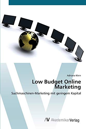 Low Budget Online Marketing: Suchmaschinen-Marketing mit geringem Kapital