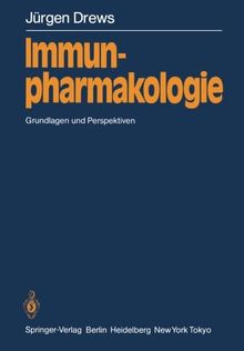 Immunpharmakologie: Grundlagen und Perspektiven