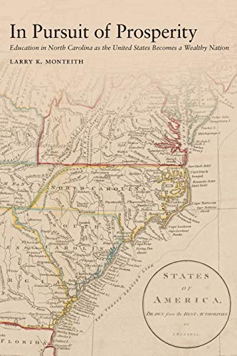In Pursuit of Prosperity: Education in North Carolina as the United States Becomes a Wealthy Nation