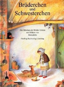 Brüderchen und Schwesterchen. Märchen der Brüder Grimm