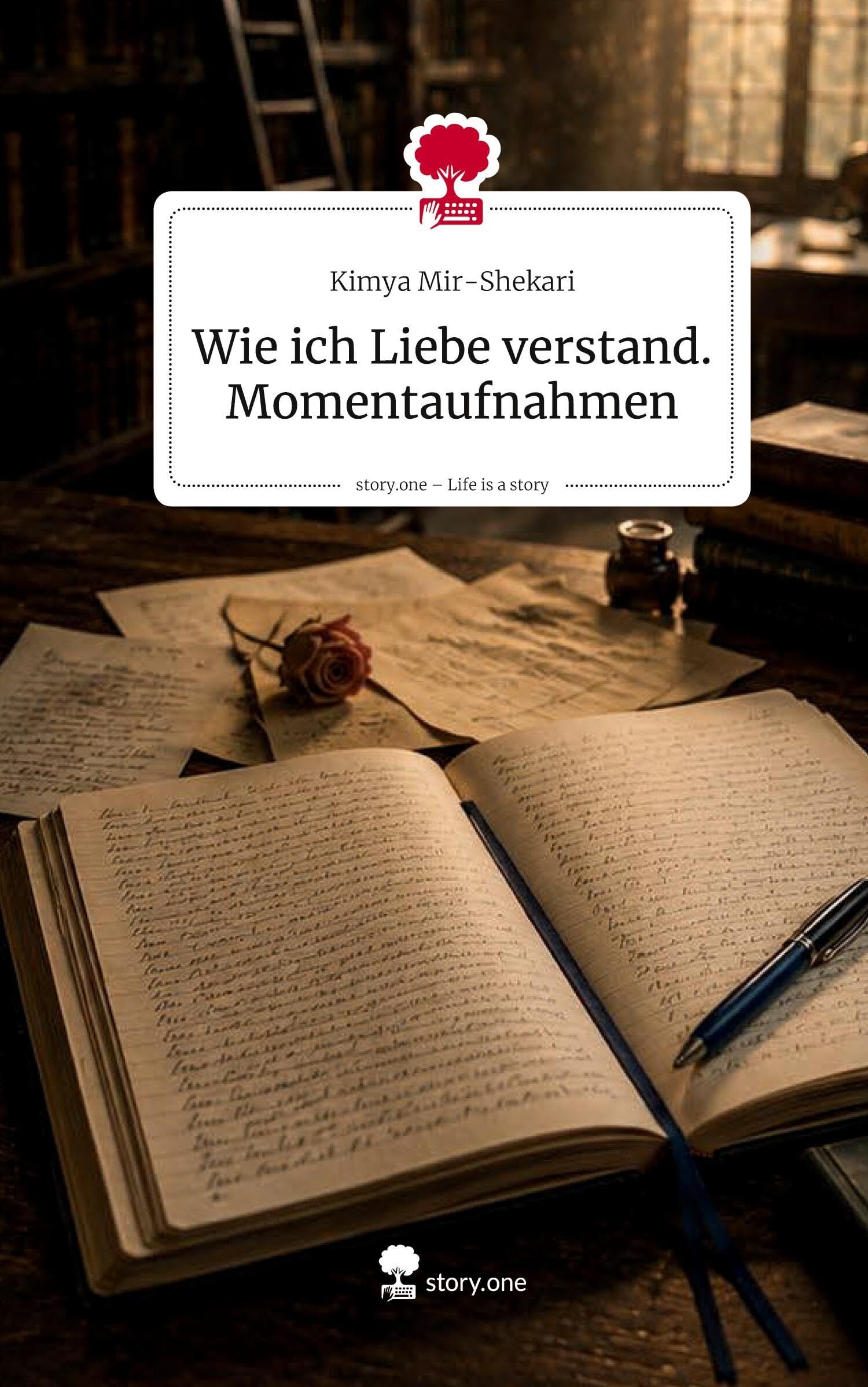 Wie ich Liebe verstand. Momentaufnahmen. Life is a Story - story.one