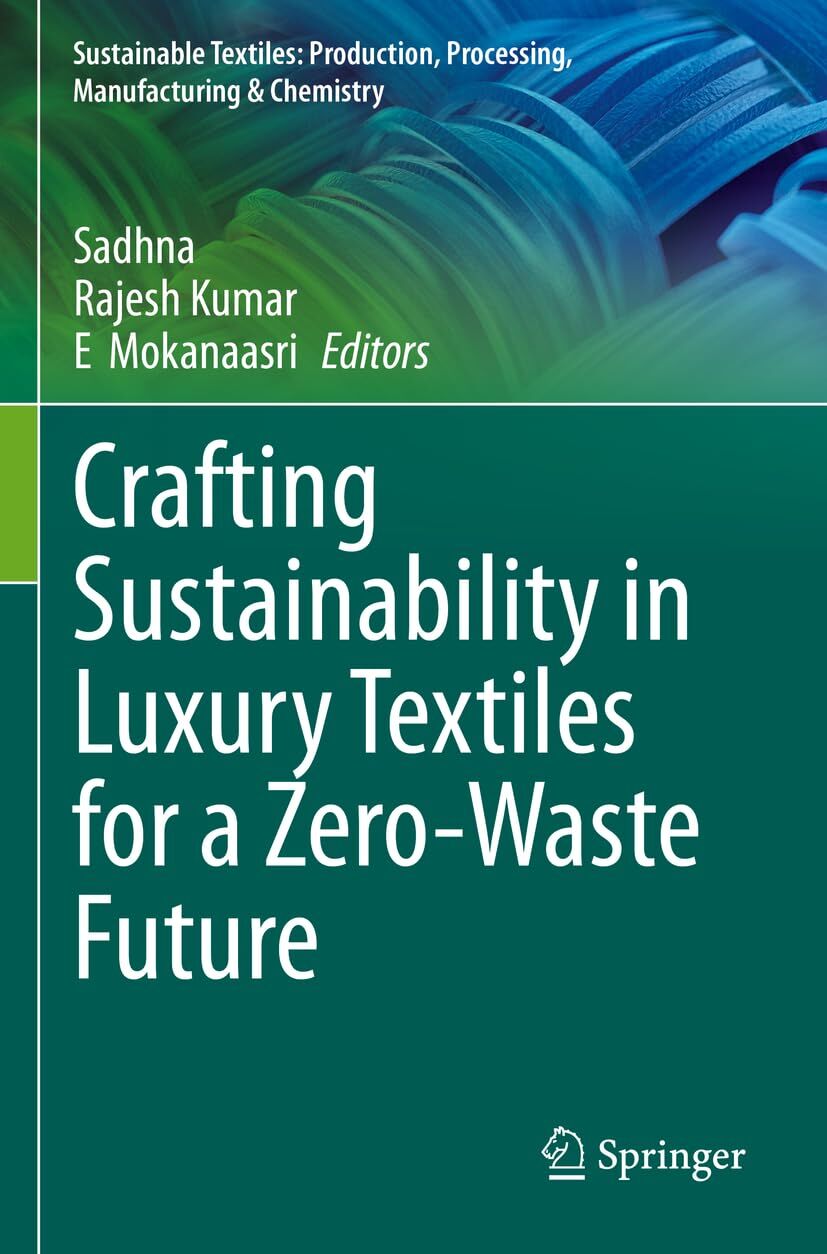 Crafting Sustainability in Luxury Textiles for a Zero-Waste Future