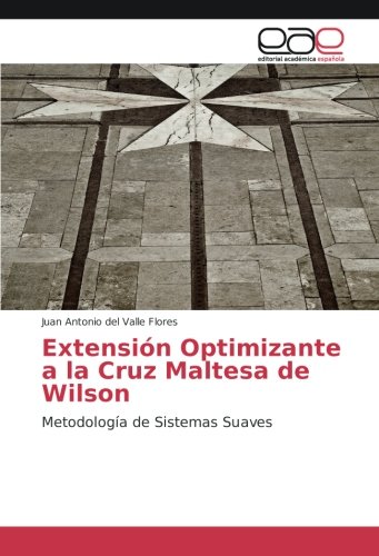 Extensión Optimizante a la Cruz Maltesa de Wilson: Metodología de Sistemas Suaves