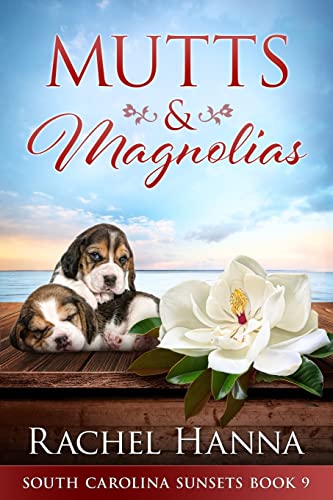 Mutts & Magnolias: Large Print (South Carolina Sunsets, Band 9)