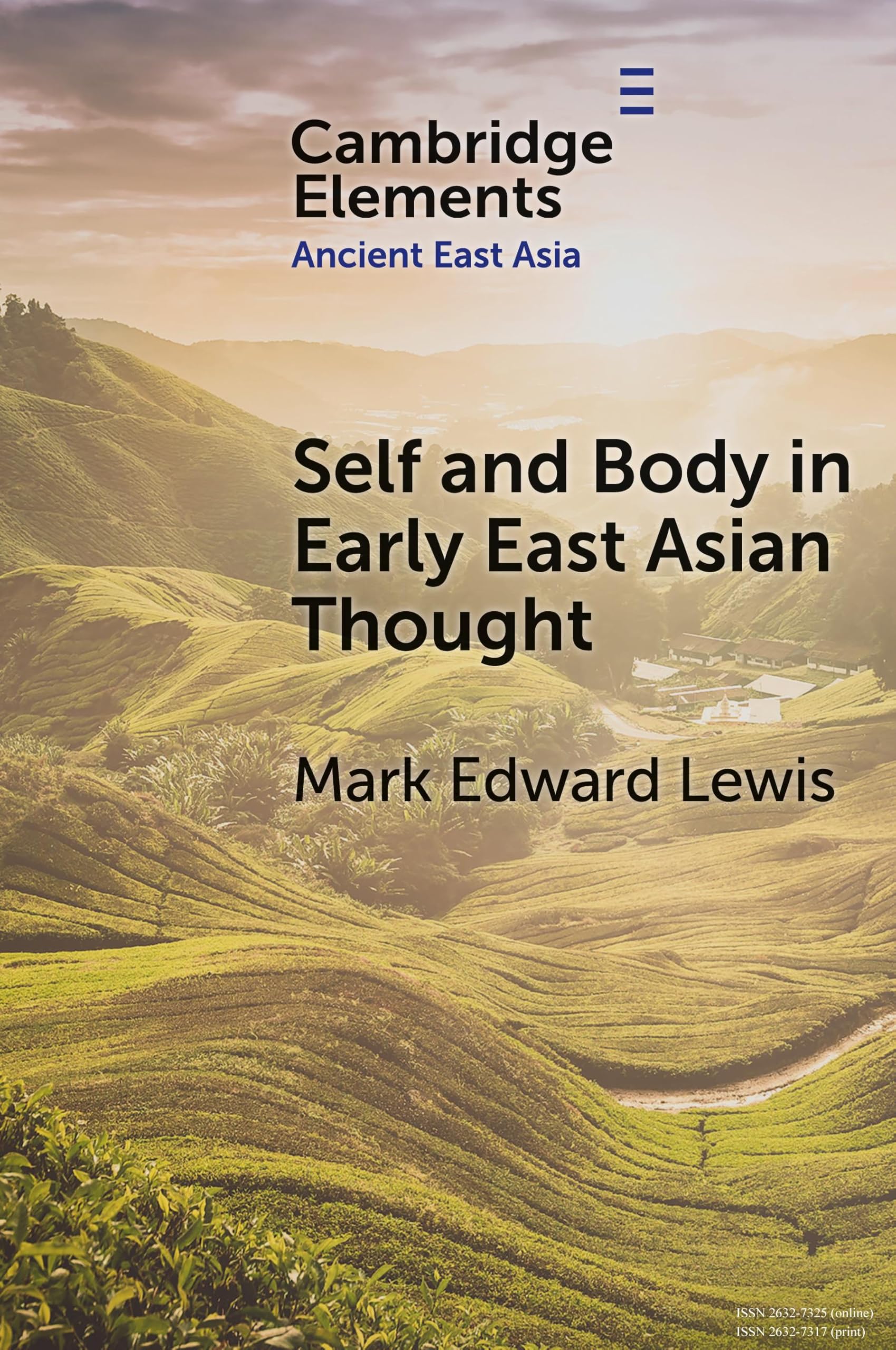 Self and Body in Early East Asian Thought (Elements in Ancient East Asia)