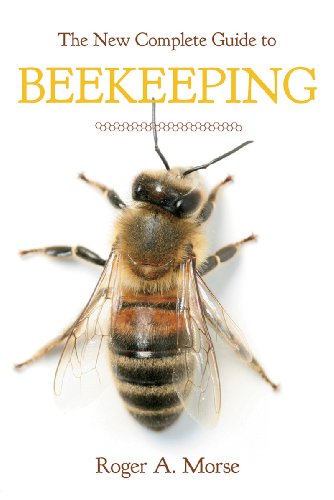 Morse, Roger A. The New Complete Guide To Beekeeping