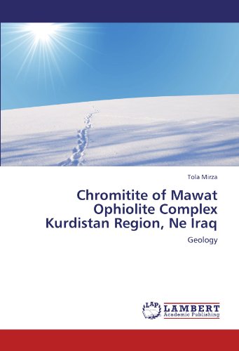 Chromitite of Mawat Ophiolite Complex Kurdistan Region, Ne Iraq: Geology