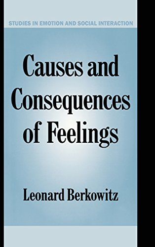 Causes and Consequences of Feelings (Studies in Emotion and Social Interaction)
