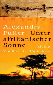 Unter afrikanischer Sonne. Meine Kindheit in Simbabwe