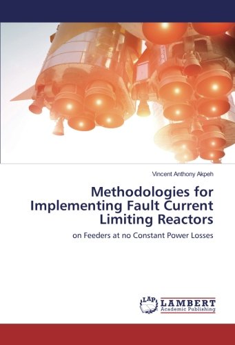 Methodologies for Implementing Fault Current Limiting Reactors: on Feeders at no Constant Power Losses
