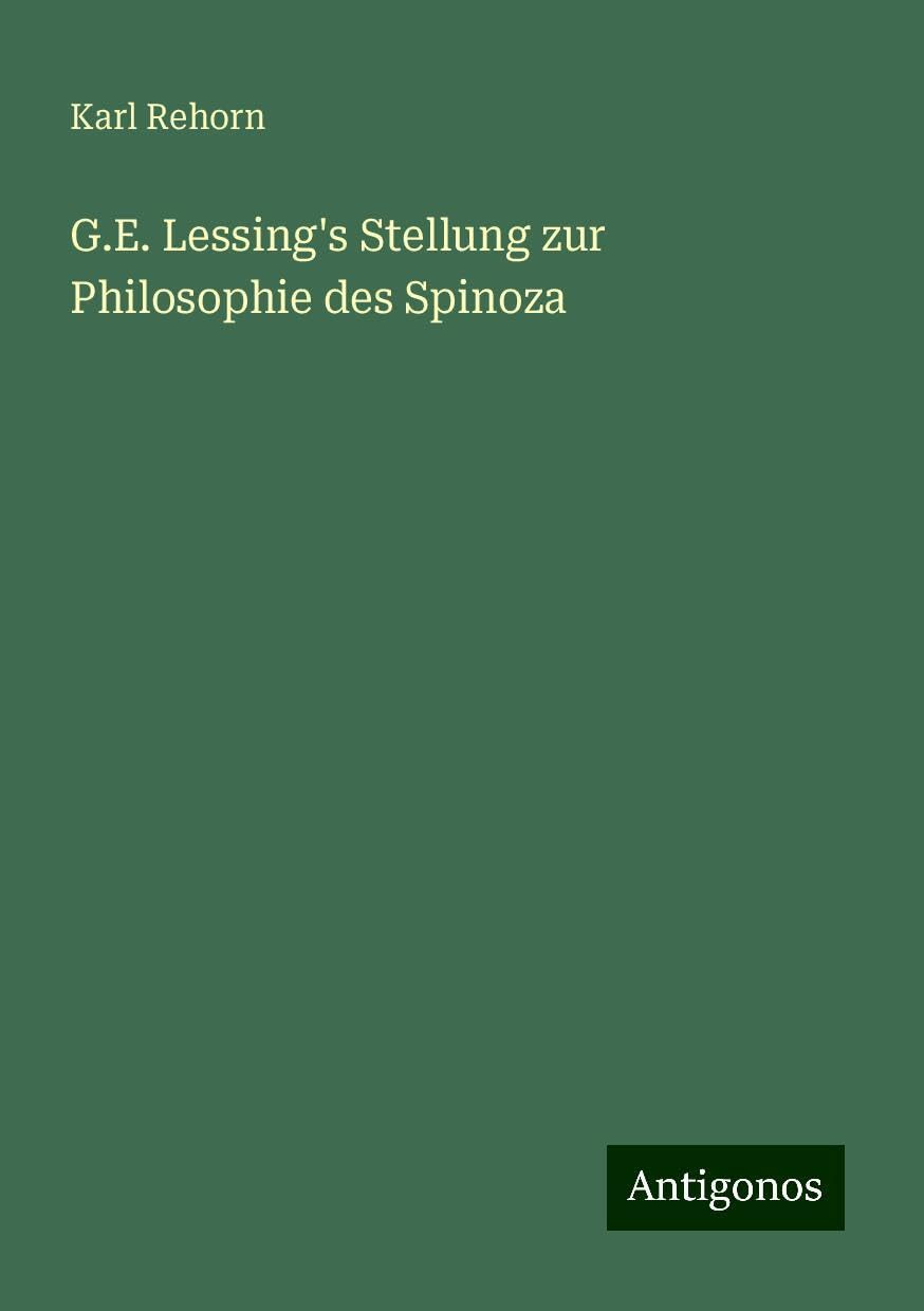 G.E. Lessing's Stellung zur Philosophie des Spinoza